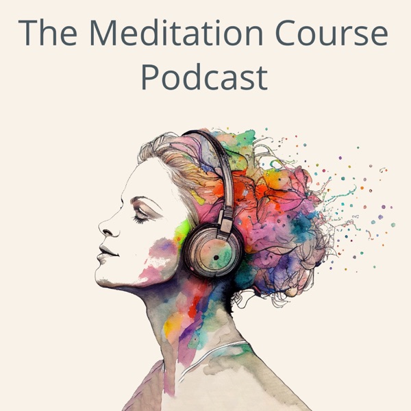 The Meditation Course Podcast artwork